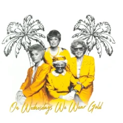 Goodie Two Sleeves The Golden Girls 'On Wednesdays We Wear Gold' Men's T-Shirt | Comfort Fit 10 Goodie Two Sleeves The Golden Girls 'On Wednesdays We Wear Gold' Men's T-Shirt | Comfort Fit -Hoodies Sales GOO GGL0117 501 PD